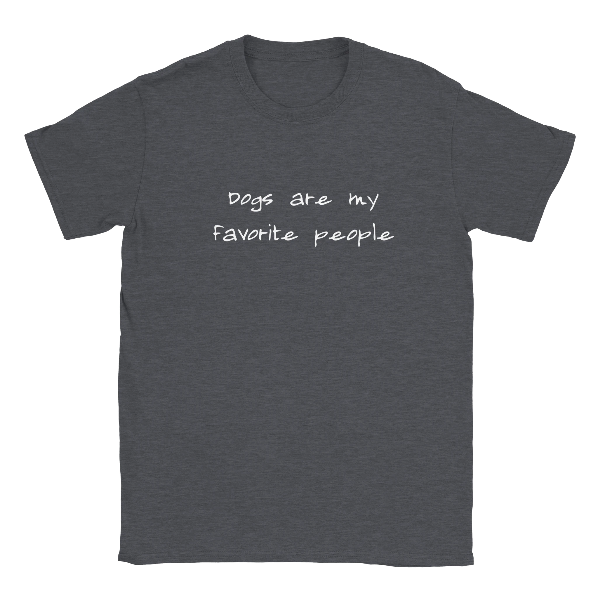 Dogs Are My Favorite People T-Shirt | Beloveddogshop