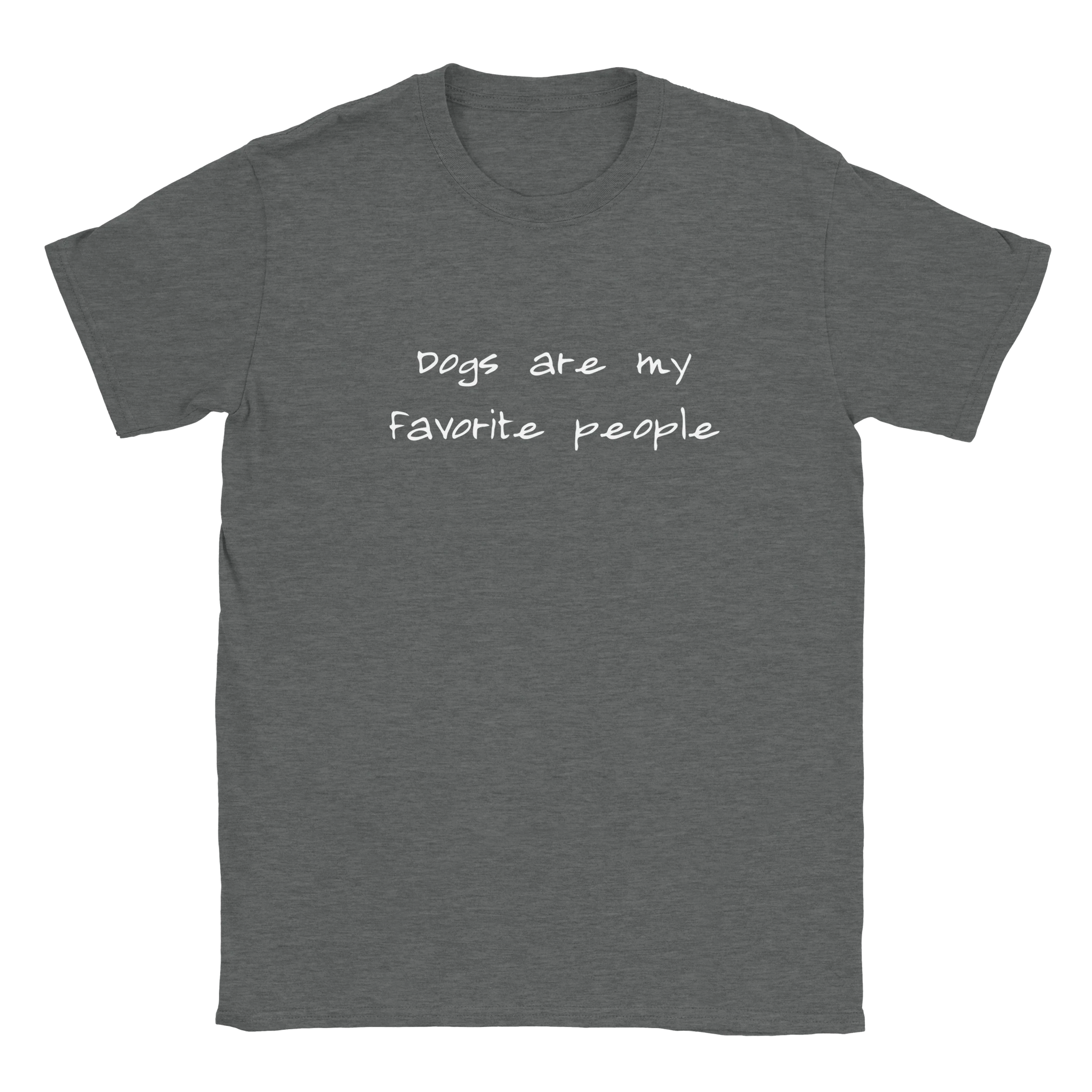 Dogs Are My Favorite People T-Shirt | Beloveddogshop